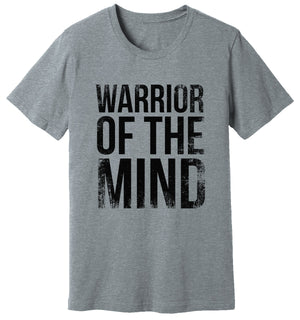 Heather Grey T-Shirt that has WARRIOR OF THE MIND printed on it
