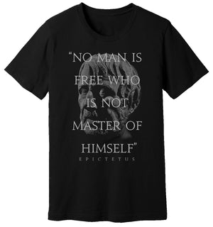 Black T-Shirt with graphic of Epictetus that says “No Man Is Free Who Is Not Master Of Himself” by WARRIOR OF THE MIND