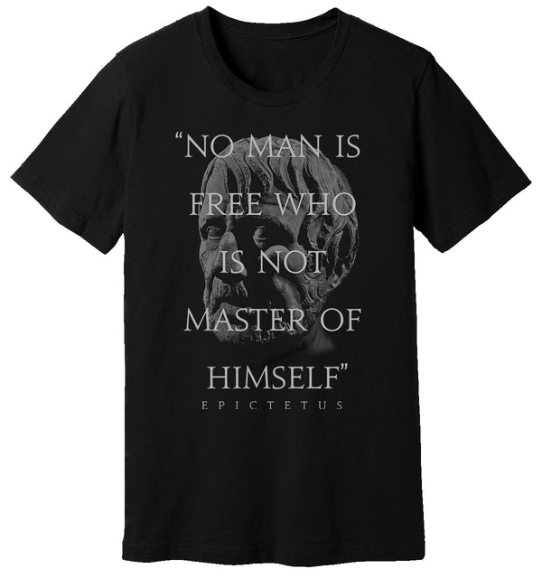 Black T-Shirt with graphic of Epictetus that says “No Man Is Free Who Is Not Master Of Himself” by WARRIOR OF THE MIND